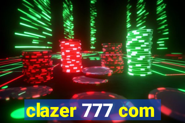 clazer 777 com